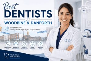 Best Dentists in Woodbine & Danforth